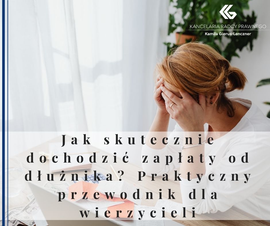 Jak skutecznie dochodzić zapłaty od dłużnika? Praktyczny przewodnik dla wierzycieli
              
