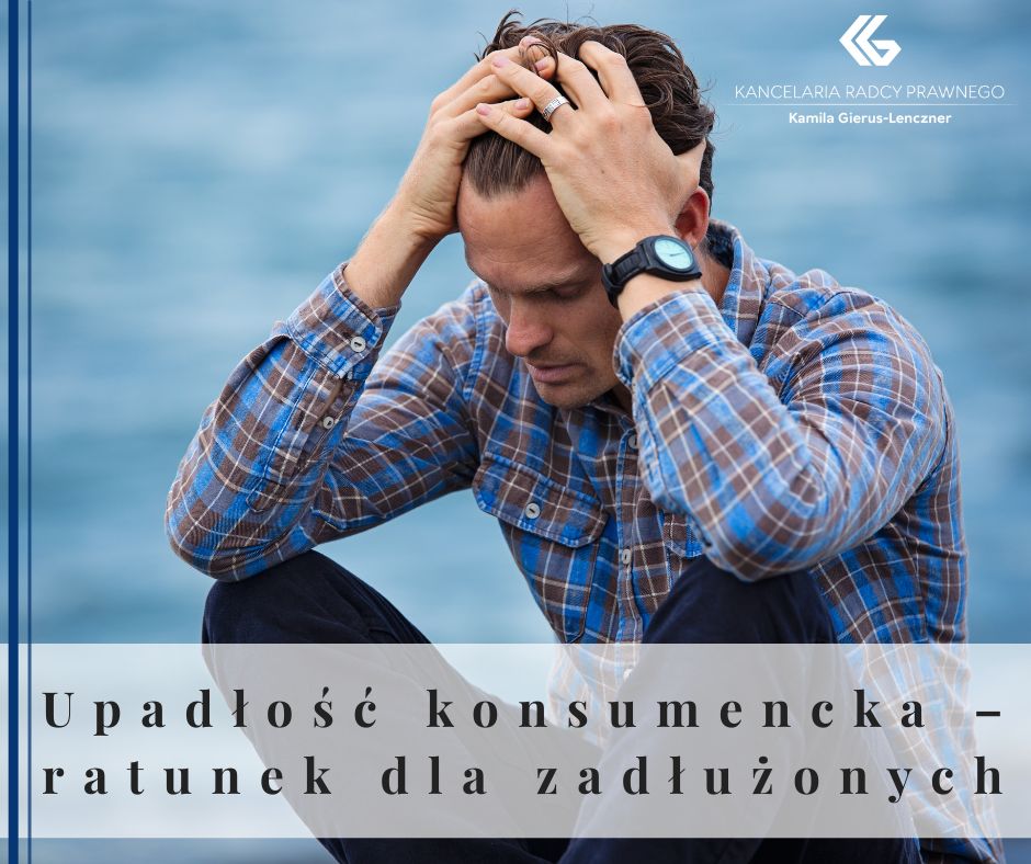 Upadłość konsumencka – ratunek dla zadłużonych
              