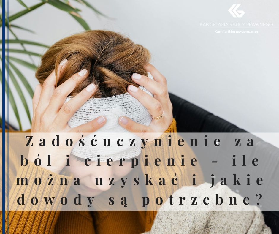 Zadośćuczynienie za ból i cierpienie - ile można uzyskać i jakie dowody są potrzebne?
              