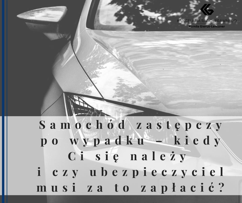 Samochód zastępczy po wypadku – kiedy Ci się należy i czy ubezpieczyciel musi za to zapłacić?
              