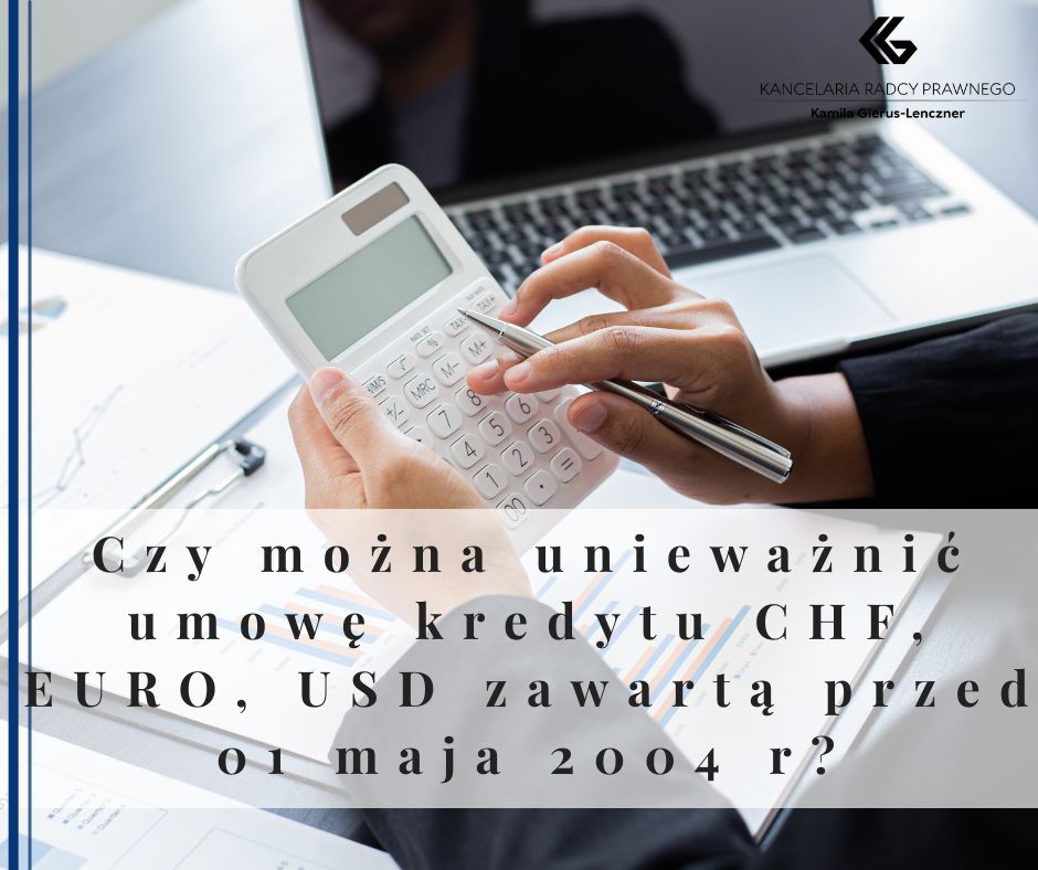 Czy można unieważnić umowę kredytu frankowego zawartą przed wejściem Polski do UE?
              