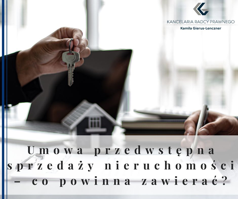 Umowa przedwstępna sprzedaży nieruchomości – co powinna zawierać?
              